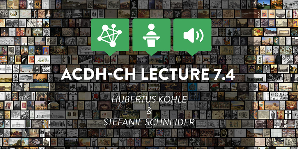 ACDH-CH Lecture Series 7.4
